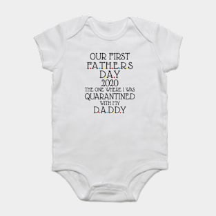 Our first fathers day 2020 with my daddy Baby Bodysuit